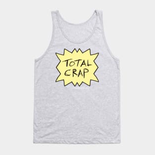 Total Crap Shirt Tank Top